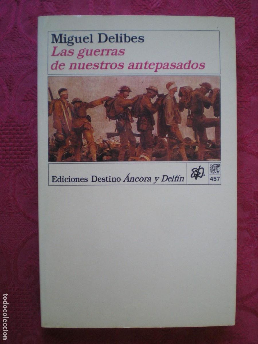 Libri di seconda mano: LAS GUERRAS DE NUESTROS ANTEPASADOS. MIGUEL DELIBES. &Aacute;NCORA Y DELF&Iacute;N, DESTINO.