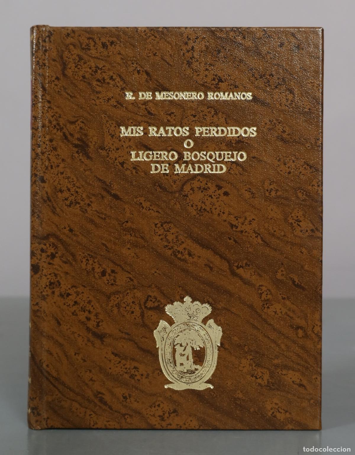 Gebrauchte B&uuml;cher: Mis ratos perdidos o ligero bosquejo de Madrid - Ram&oacute;n de Mesonero Romanos - M&eacute;ndez Editores