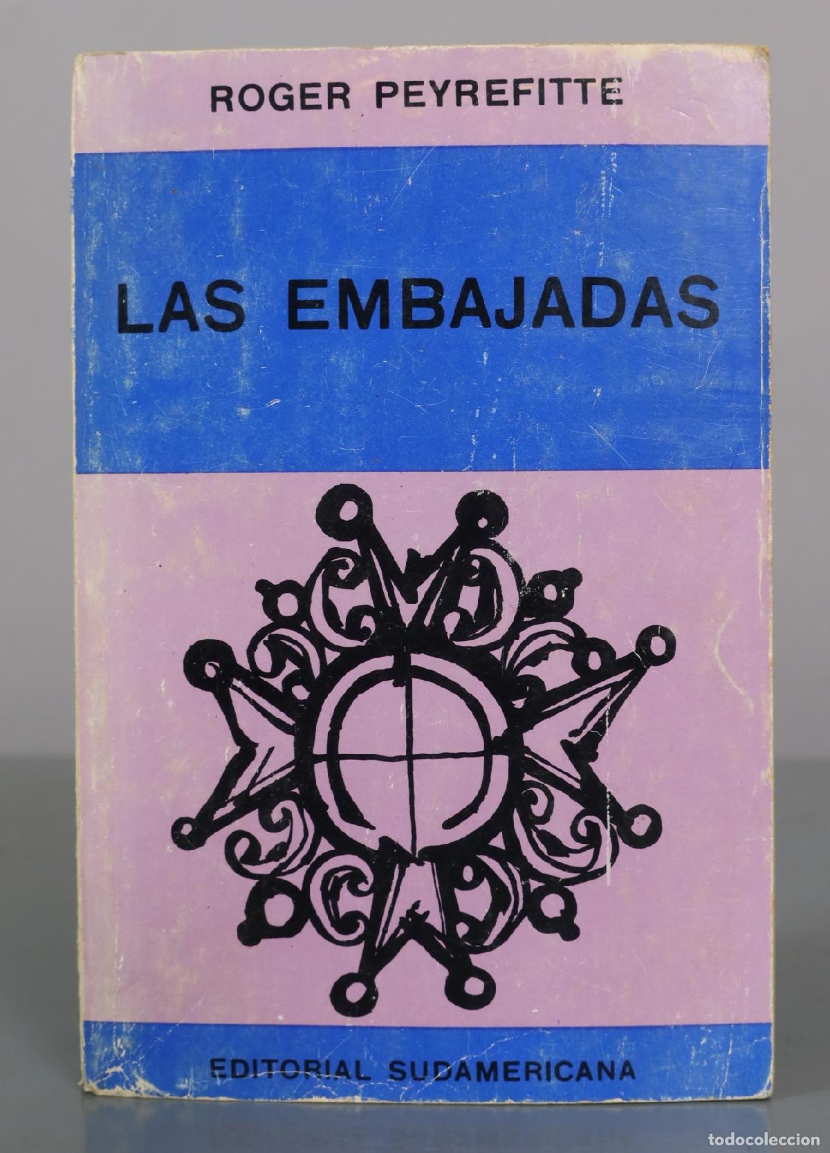 Libros de segunda mano: Las Embajadas - Roger Peyrefitte - Editorial Sudamericana