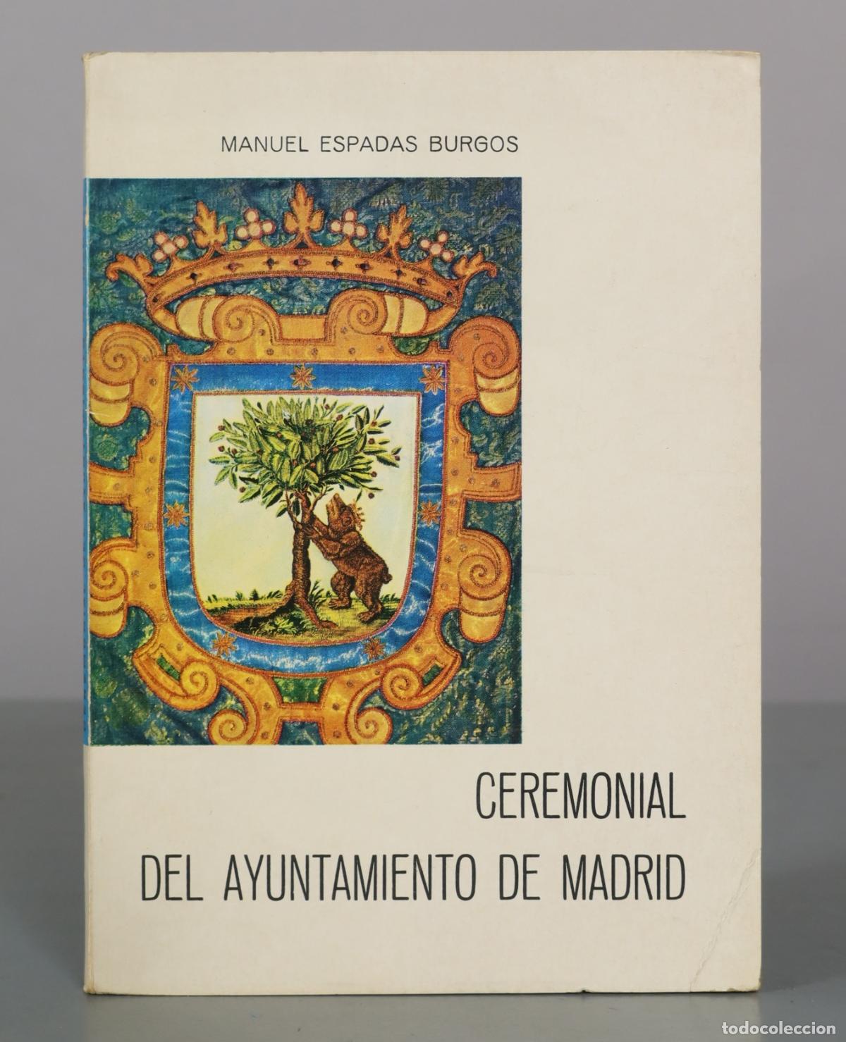 Libros de segunda mano: Ceremonial del Ayuntamiento de Madrid - Manuel Espadas Burgos - CSIC Instituto de Estudios