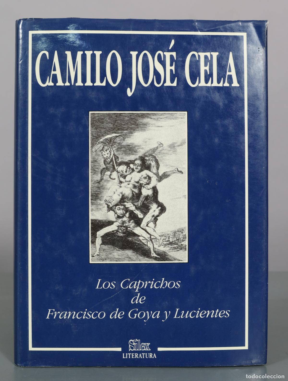 Libros de segunda mano: Los Caprichos de Francisco de Goya y Lucientes - Camilo Jos&eacute; Cela - Editorial S&iacute;lex