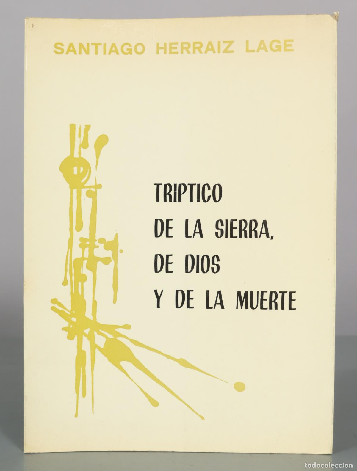 Gebrauchte B&uuml;cher: Tr&iacute;ptico de la sierra, de Dios y de la muerte - Santiago Herraiz Lage - Ricardo Aguilera, Editor
