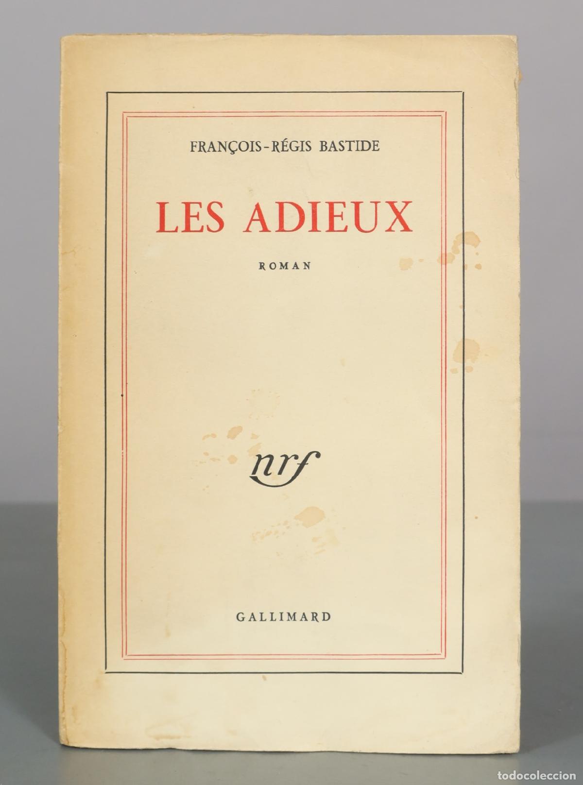 Livres d'occasion: Les adieux - Fran&ccedil;ois-R&eacute;gis Bastide - Gallimard