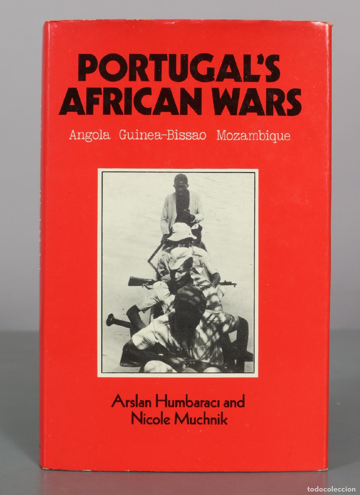 Libros de segunda mano: Portugal's African Wars: Angola, Guinea-Bissao, Mozambique - Arslan Humbaraci, Nicole Muchnik -