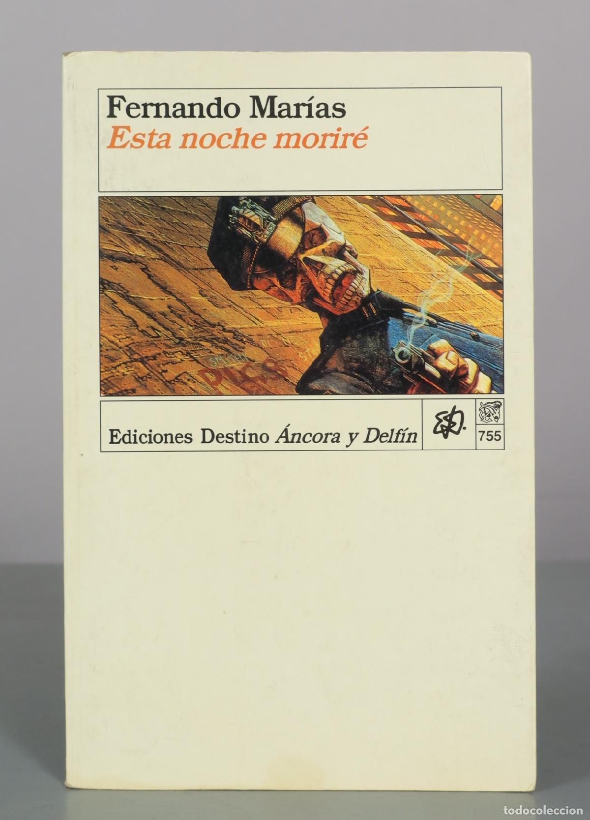 Livres d'occasion: Esta noche morir&eacute; - Fernando Mar&iacute;as - Ediciones Destino