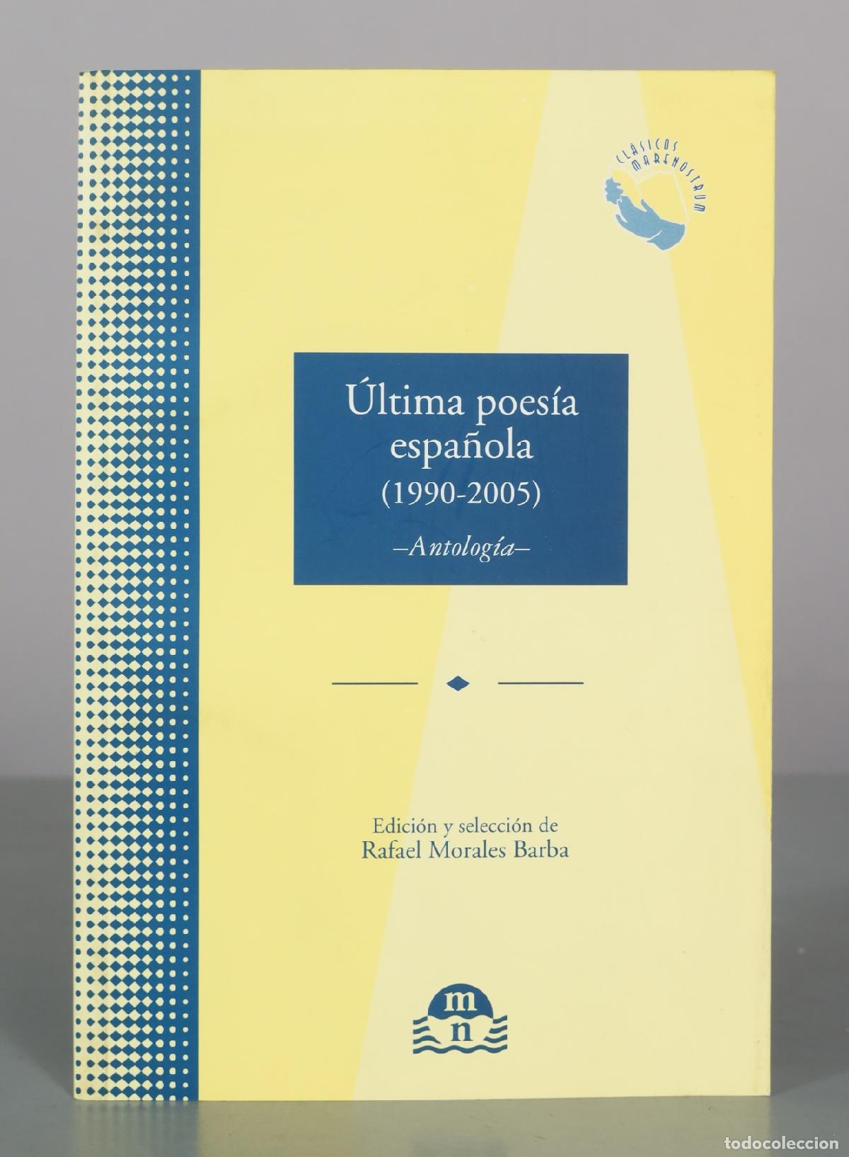 Livres d'occasion: &Uacute;ltima poes&iacute;a espa&ntilde;ola - Antolog&iacute;a - Rafael Morales Barba - Mare Nostrum Comunicaci&oacute;n