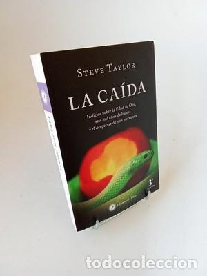 Libros de segunda mano: Steve Taylor. La ca&iacute;da: indicios sobre la edad de oro, seis mil a&ntilde;os de locura y el despertar de una