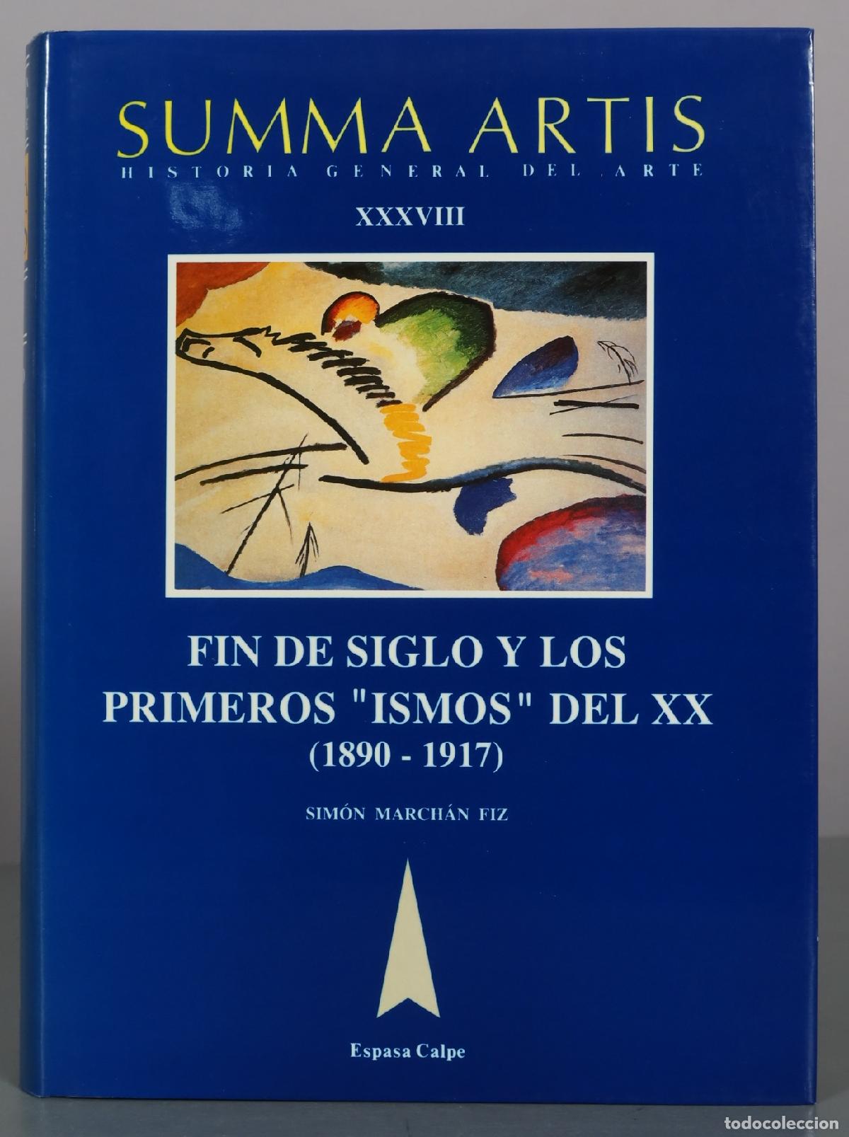 Libros de segunda mano: Summa Artis. Historia general del arte. Vol. XXXVIII. Fin de siglo y los primeros ismos del XX -