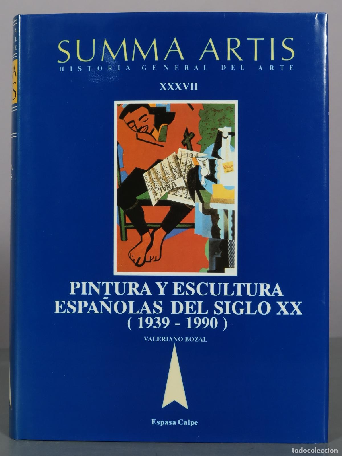 Libros de segunda mano: Summa Artis. Tomo XXXVII. Pintura y escultura espa&ntilde;olas del siglo XX - Valeriano Bozal - Espasa