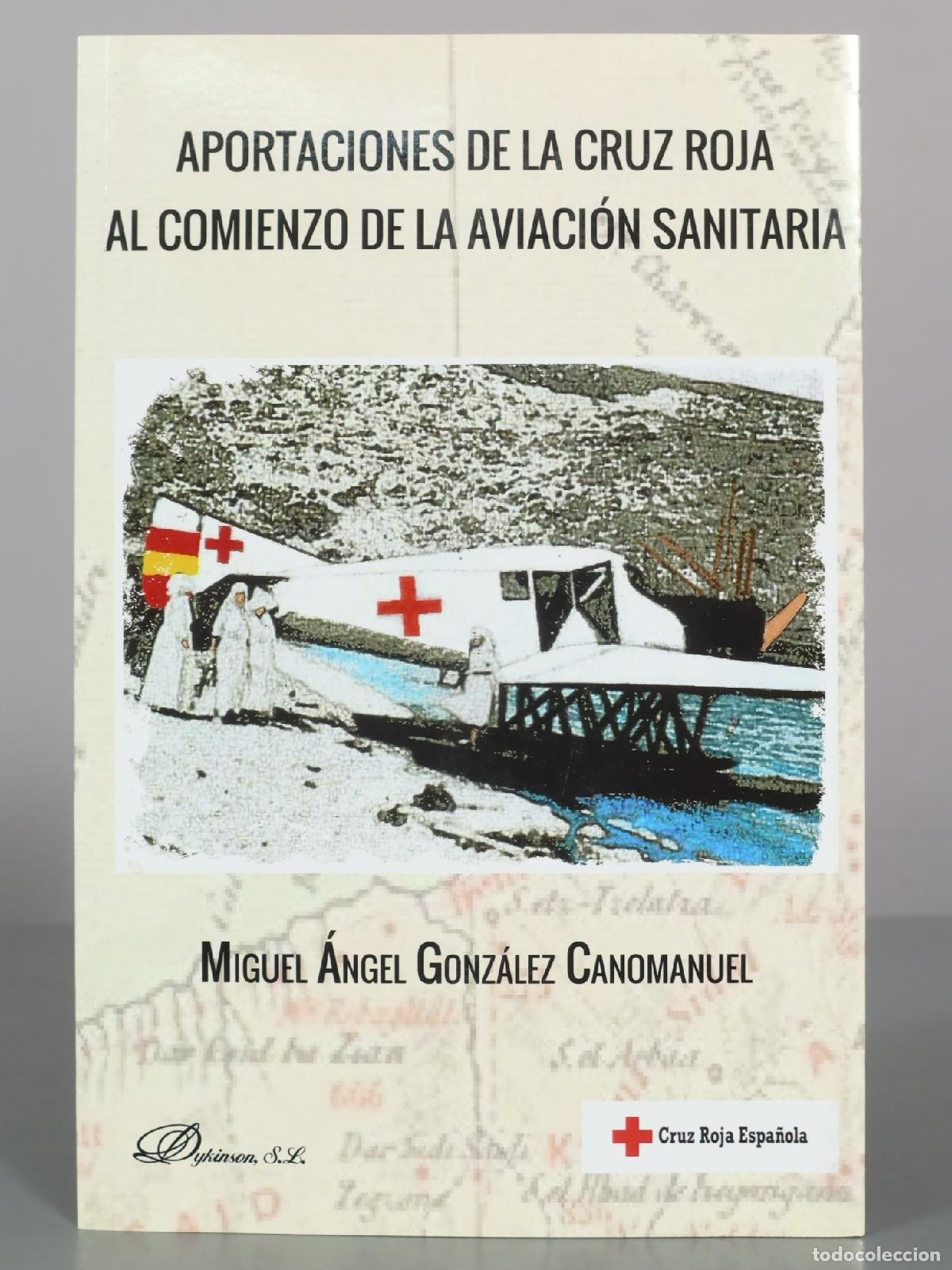 Libros de segunda mano: Aportaciones de la Cruz Roja al comienzo de la aviaci&oacute;n sanitaria - Miguel &Aacute;ngel Gonz&aacute;lez Canomanuel