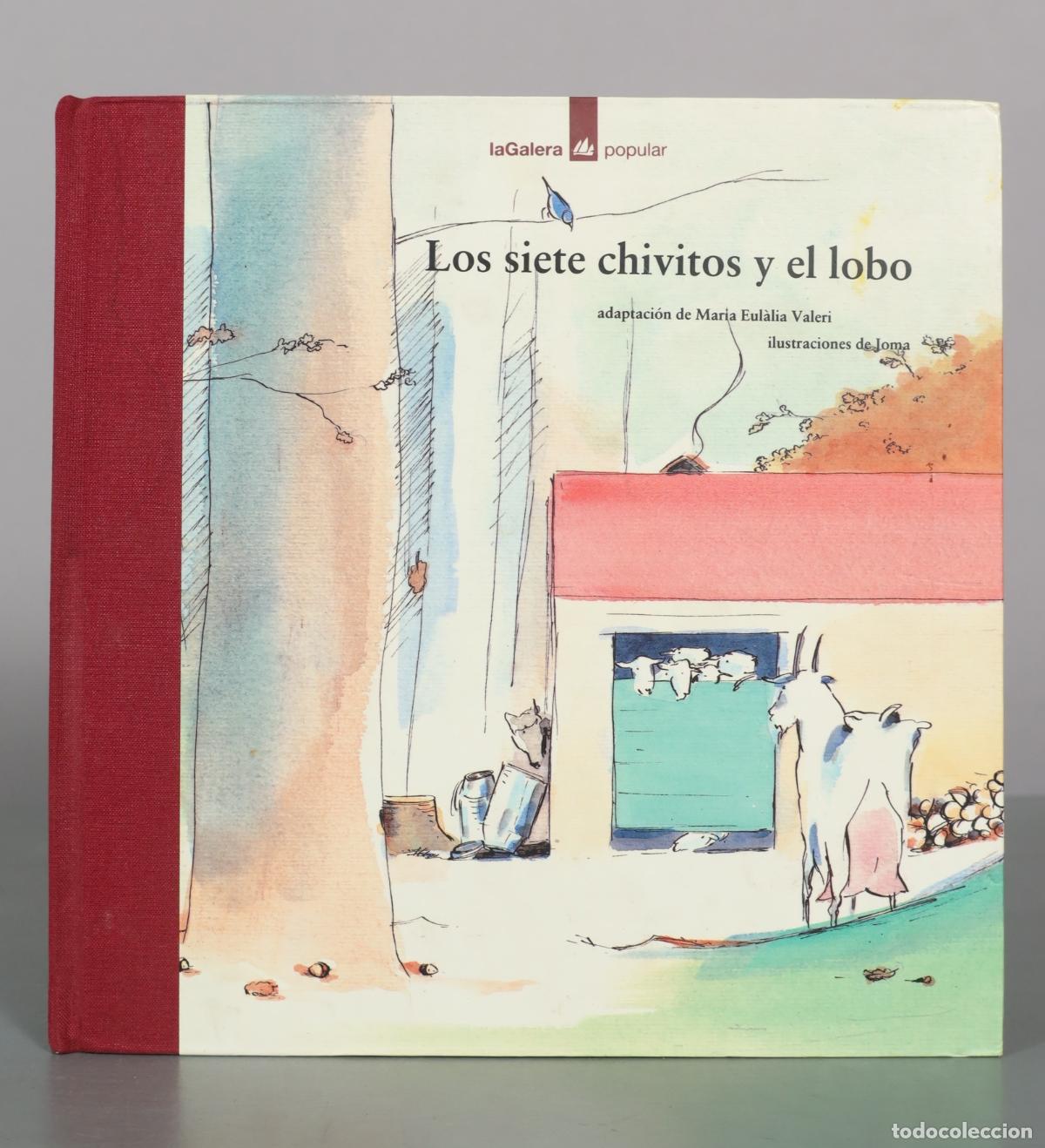 Libros de segunda mano: Los siete chivitos y el lobo - Maria Eul&agrave;lia Valeri, Joma - La Galera