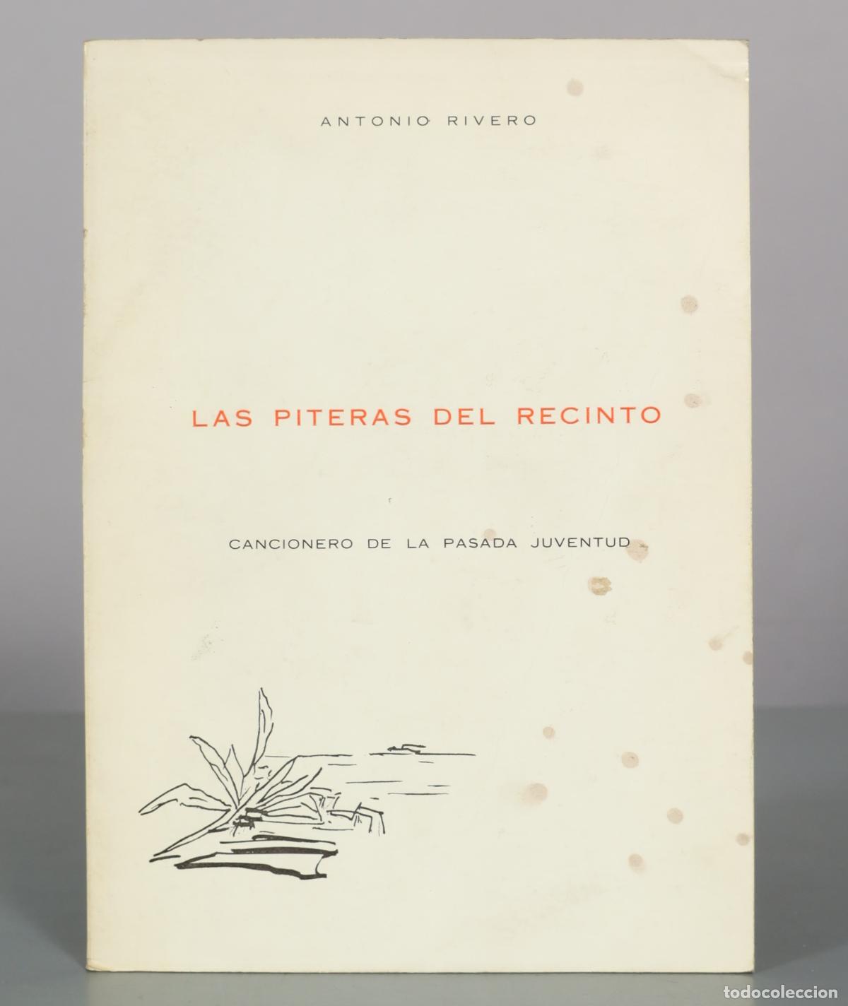 Libros de segunda mano: Las Piteras del Recinto. Cancionero de la pasada juventud - Antonio Rivero DEDICADO AUTOGRAFO AUTOR
