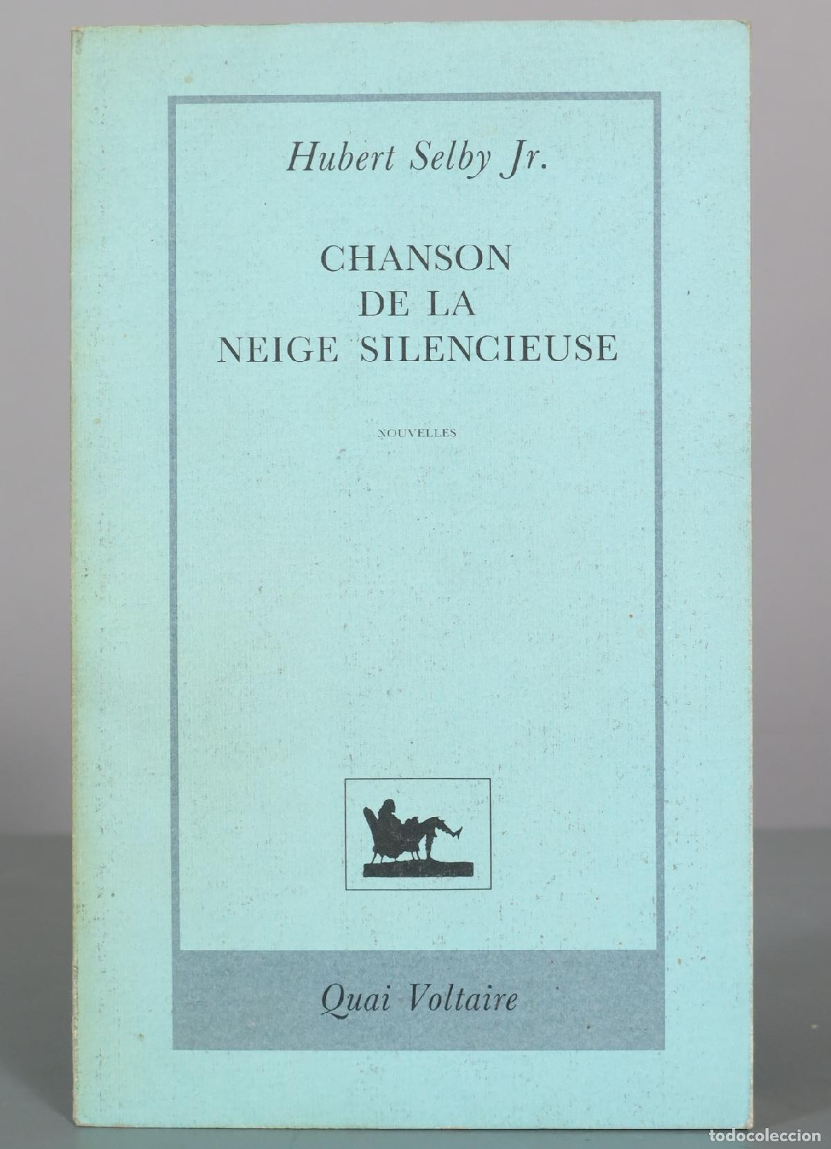 Libros de segunda mano: Chanson de la neige silencieuse - Hubert Selby Jr. - Quai Voltaire
