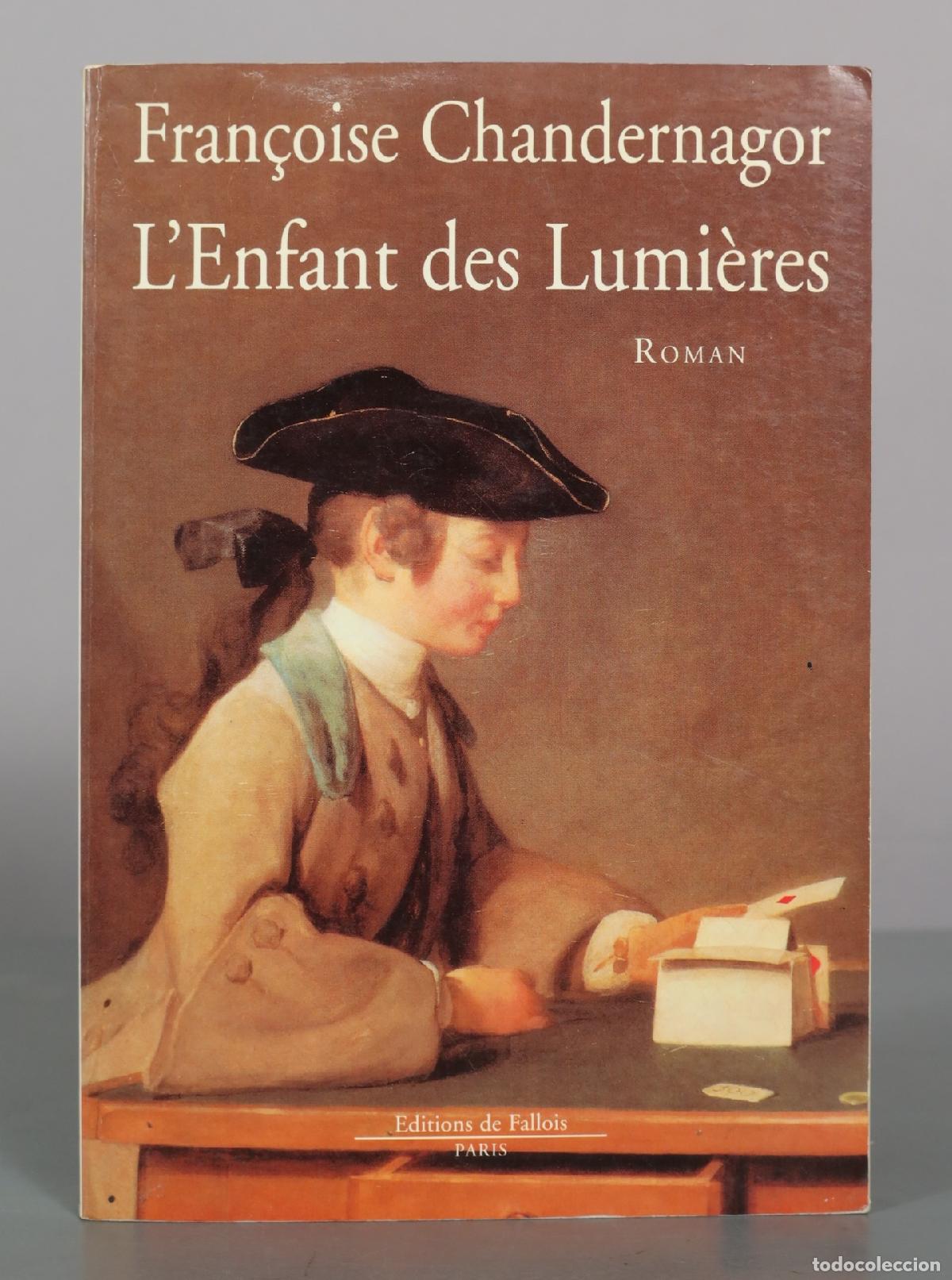 Libros de segunda mano: L'enfant des Lumi&egrave;res - Fran&ccedil;oise Chandernagor - &Eacute;ditions de Fallois