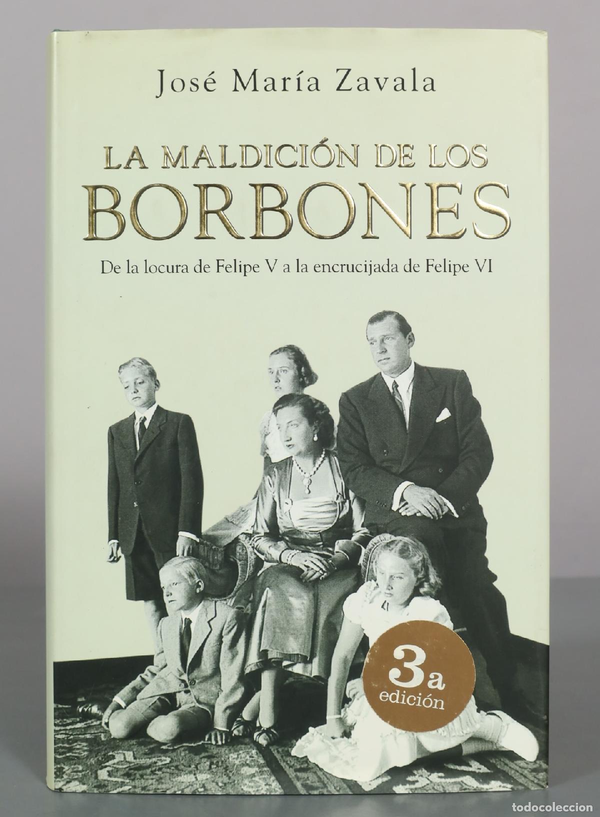 Libros de segunda mano: La maldici&oacute;n de los Borbones: De la locura de Felipe V a la encrucijada de Felipe VI - Jos&eacute; Mar&iacute;a