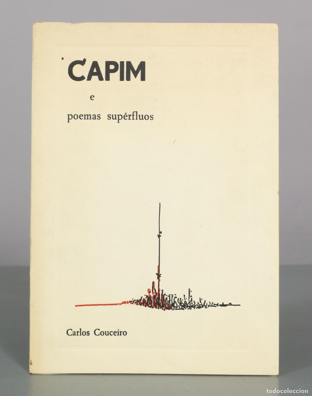 Libros de segunda mano: Capim e poemas sup&eacute;rfluos - Carlos Couceiro - Uni&atilde;o Gr&aacute;fica DEDICADO AUTOGRAFO AUTOR