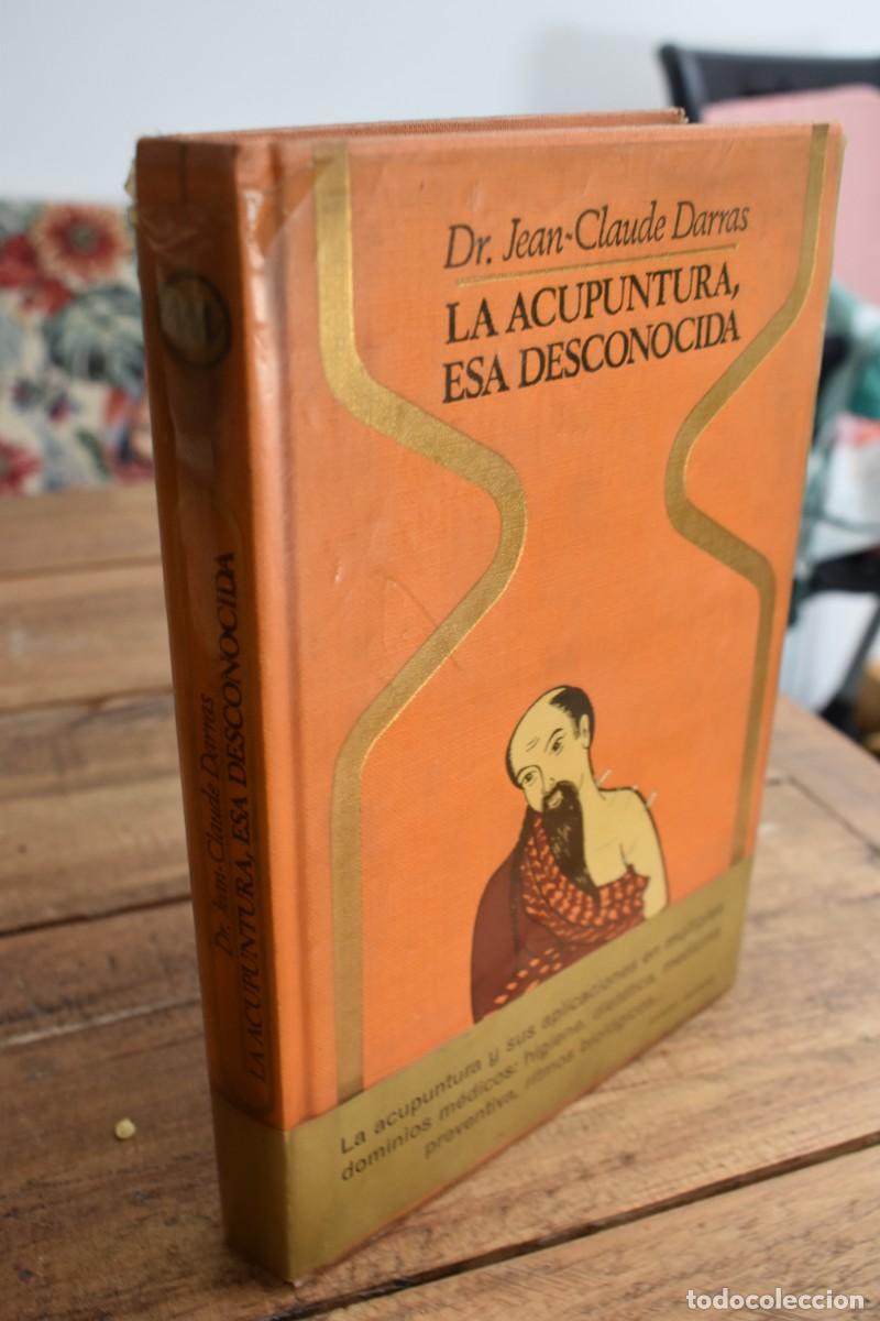 Libros de segunda mano: LA ACUPUNTURA, ESA DESCONOCIDA. Dr. Jean Claude Darras. Col. Otros Mundos. Plaza & Janes 1978 1&ordf; ed