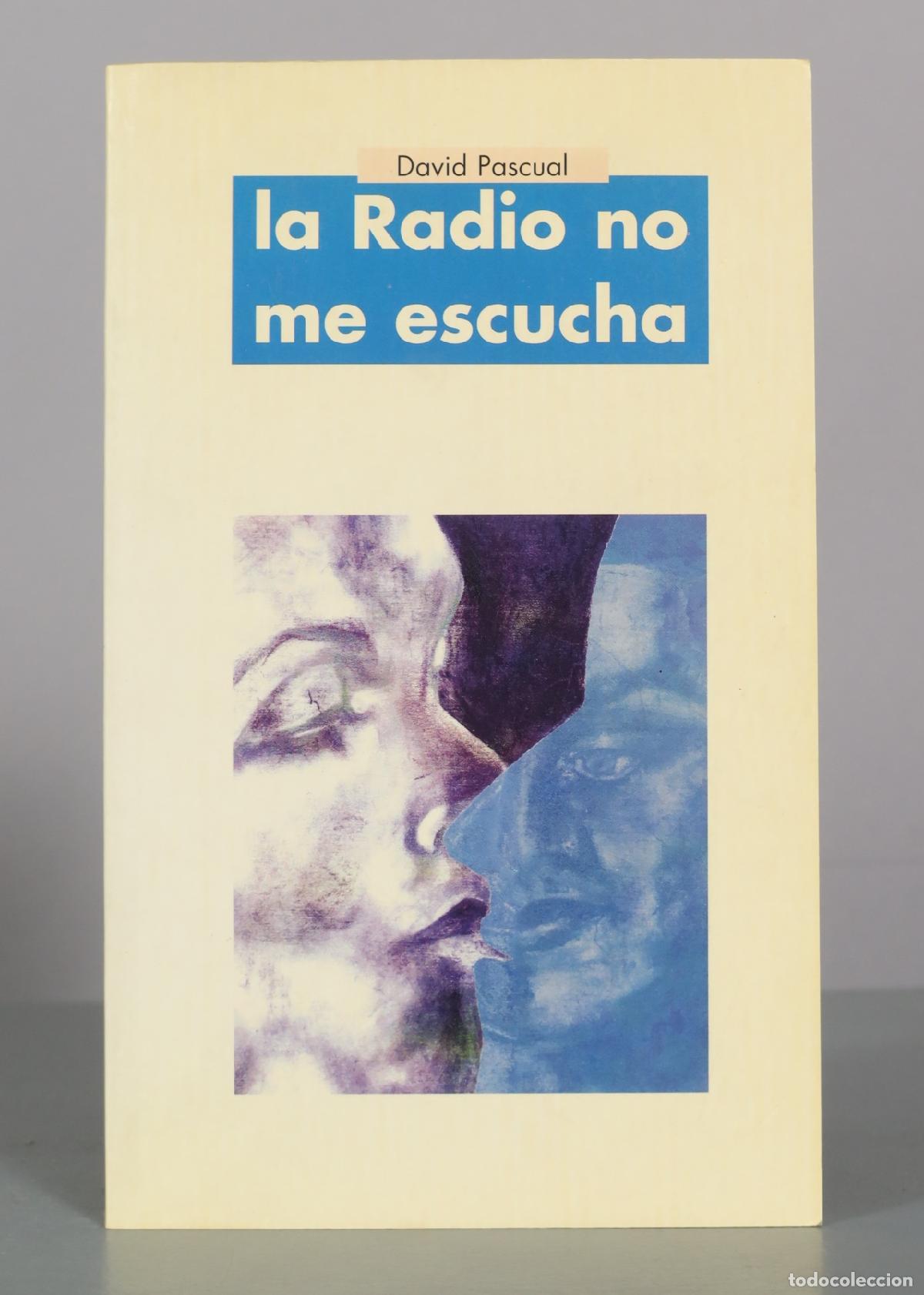 Libros de segunda mano: La radio no me escucha - David Pascual - Editorial Carperi