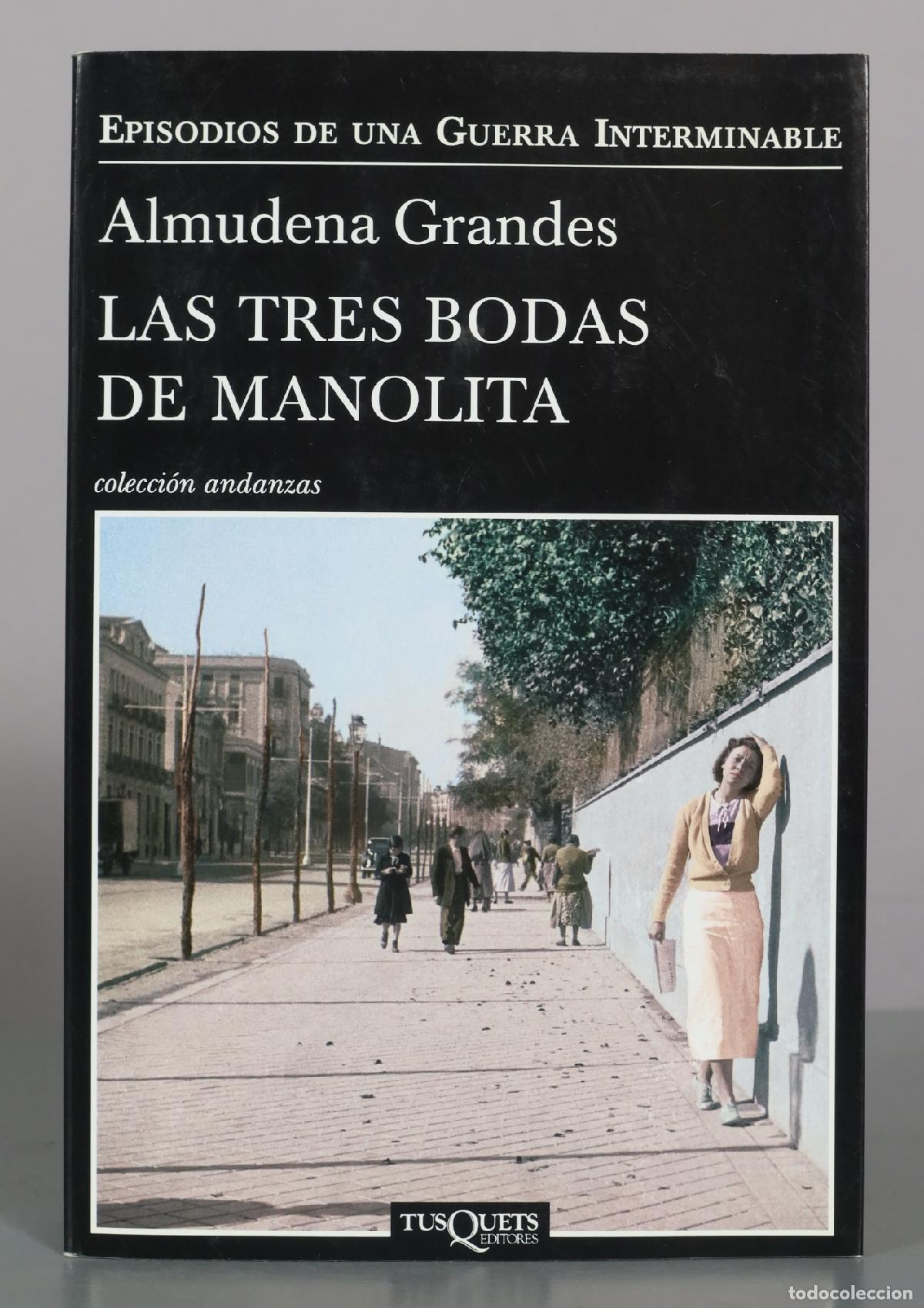 Libros de segunda mano: Las tres bodas de Manolita - Almudena Grandes - Tusquets Editores