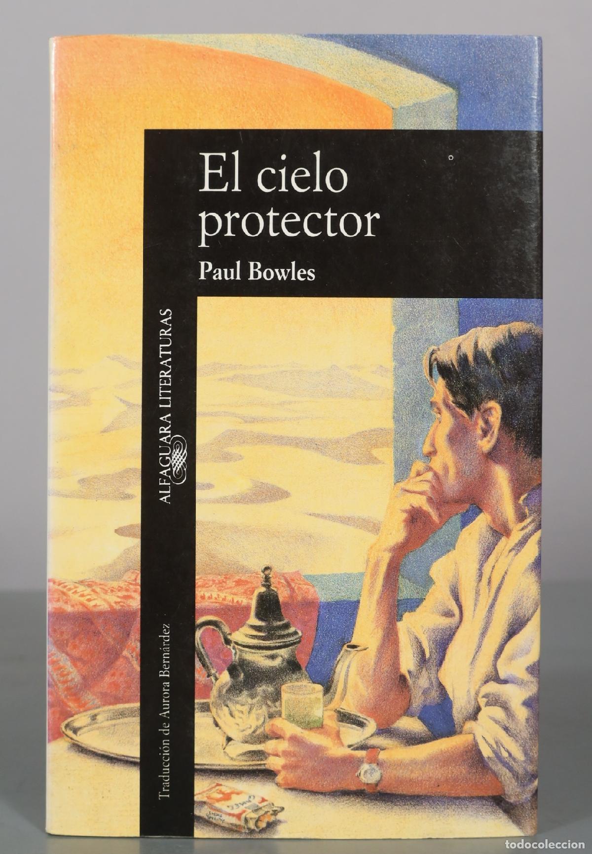 Libros de segunda mano: El cielo protector - Paul Bowles - Alfaguara