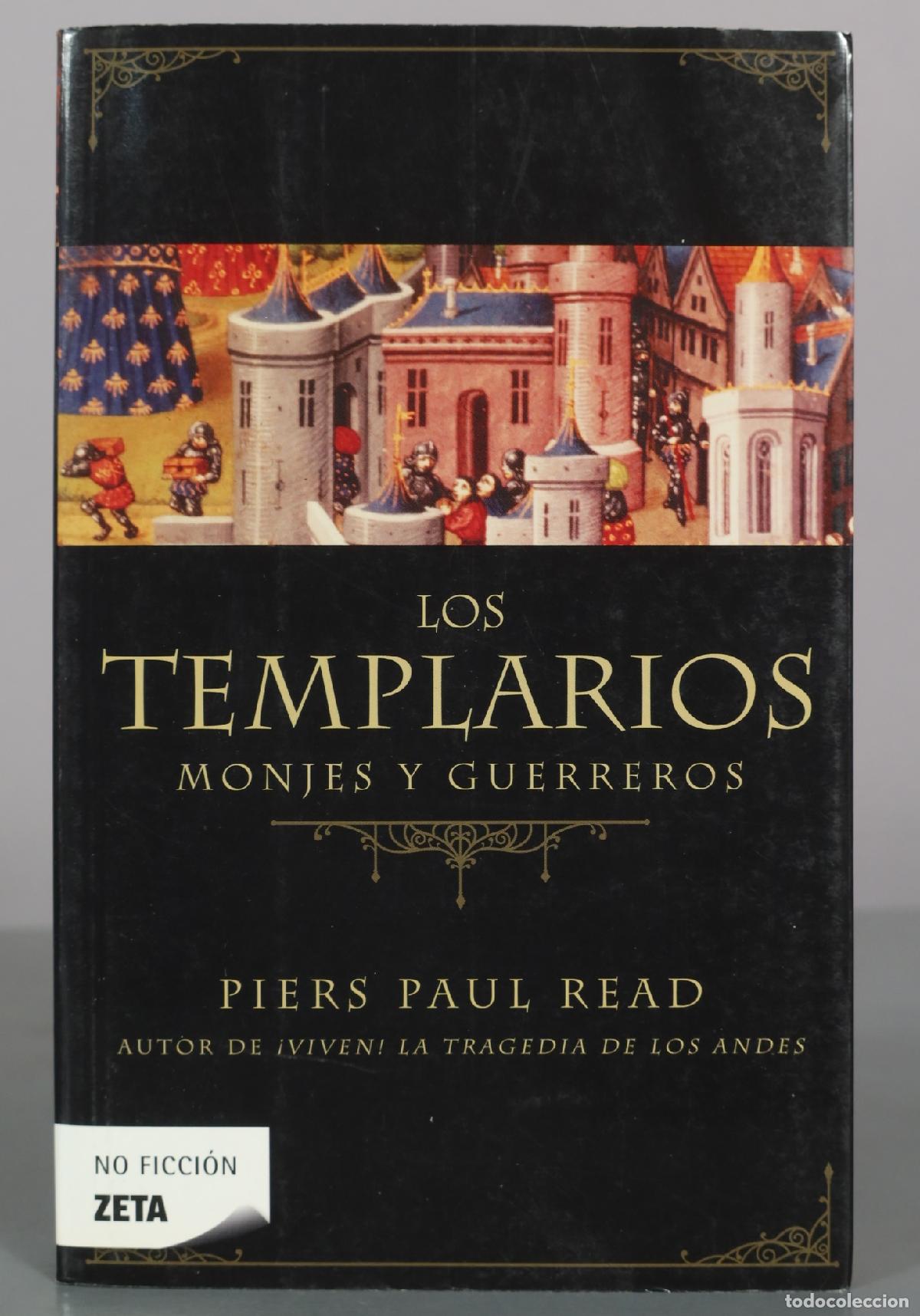 Libros de segunda mano: Los templarios: Monjes y guerreros - Piers Paul Read - Zeta Bolsillo