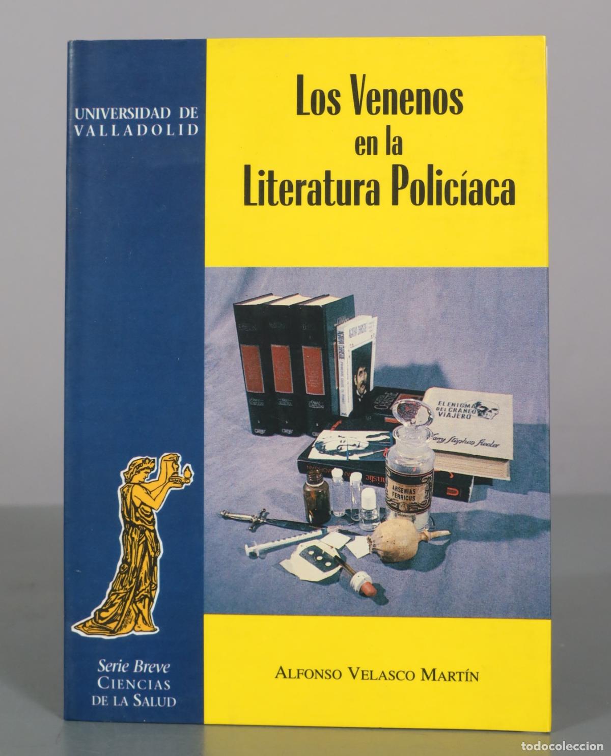 Libros de segunda mano: Los venenos en la literatura polic&iacute;aca - Alfonso Velasco Mart&iacute;n DEDICADO AUTOGRAFO AUTOR