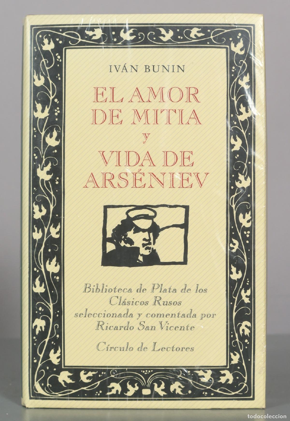 Libros de segunda mano: El amor de Mitia y Vida de Ars&eacute;niev - Iv&aacute;n Bunin - C&iacute;rculo de Lectores . PRECINTADO