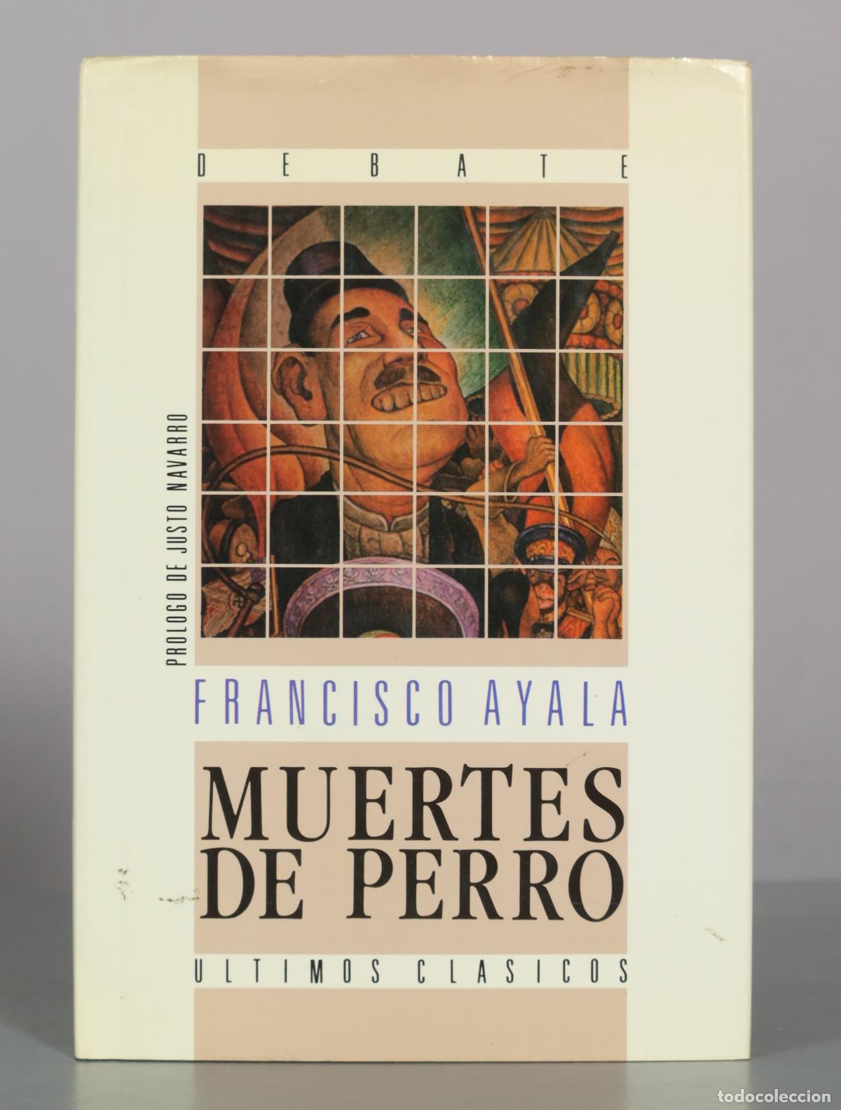 Libros de segunda mano: Muertes de perro - Francisco Ayala - Editorial Debate