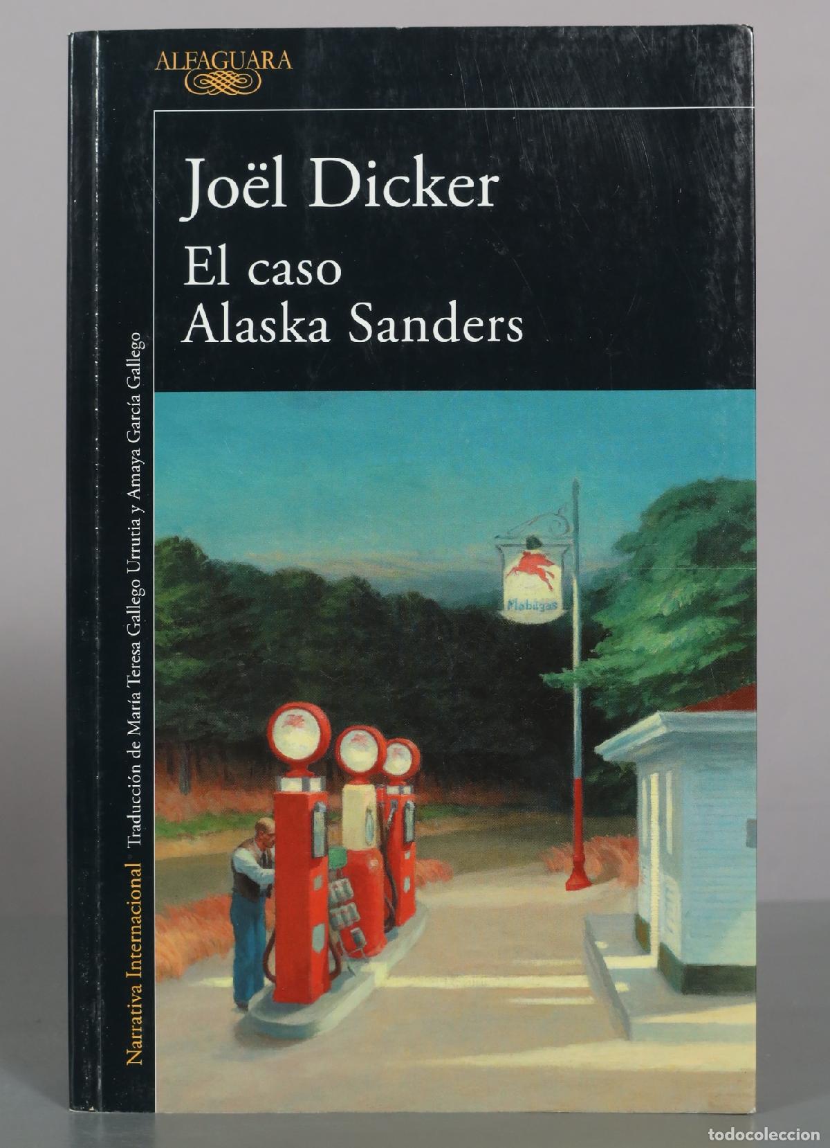 Libros de segunda mano: El caso Alaska Sanders - Jo&euml;l Dicker - Alfaguara