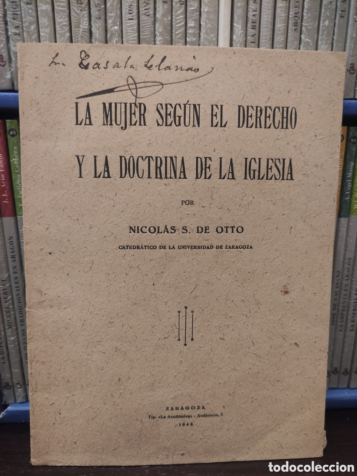 Libros de segunda mano: LA MUJER SEGUN EL DERECHO Y LA DOCTRINA DE LA IGLESIA - NICOLAS S. DE OTTO 1943