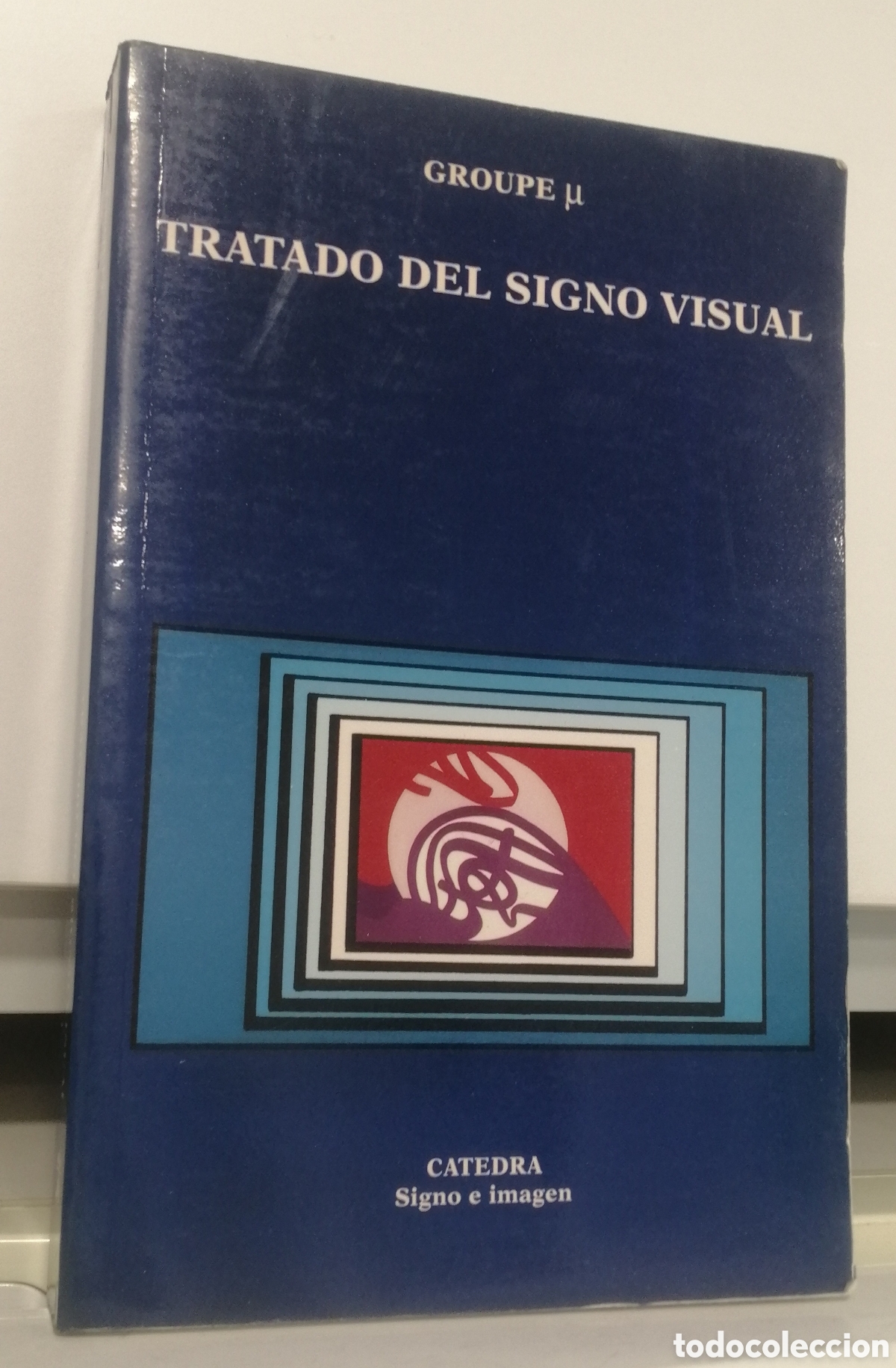 Libros de segunda mano: Tratado del signo visual Groupe U Catedra 1993