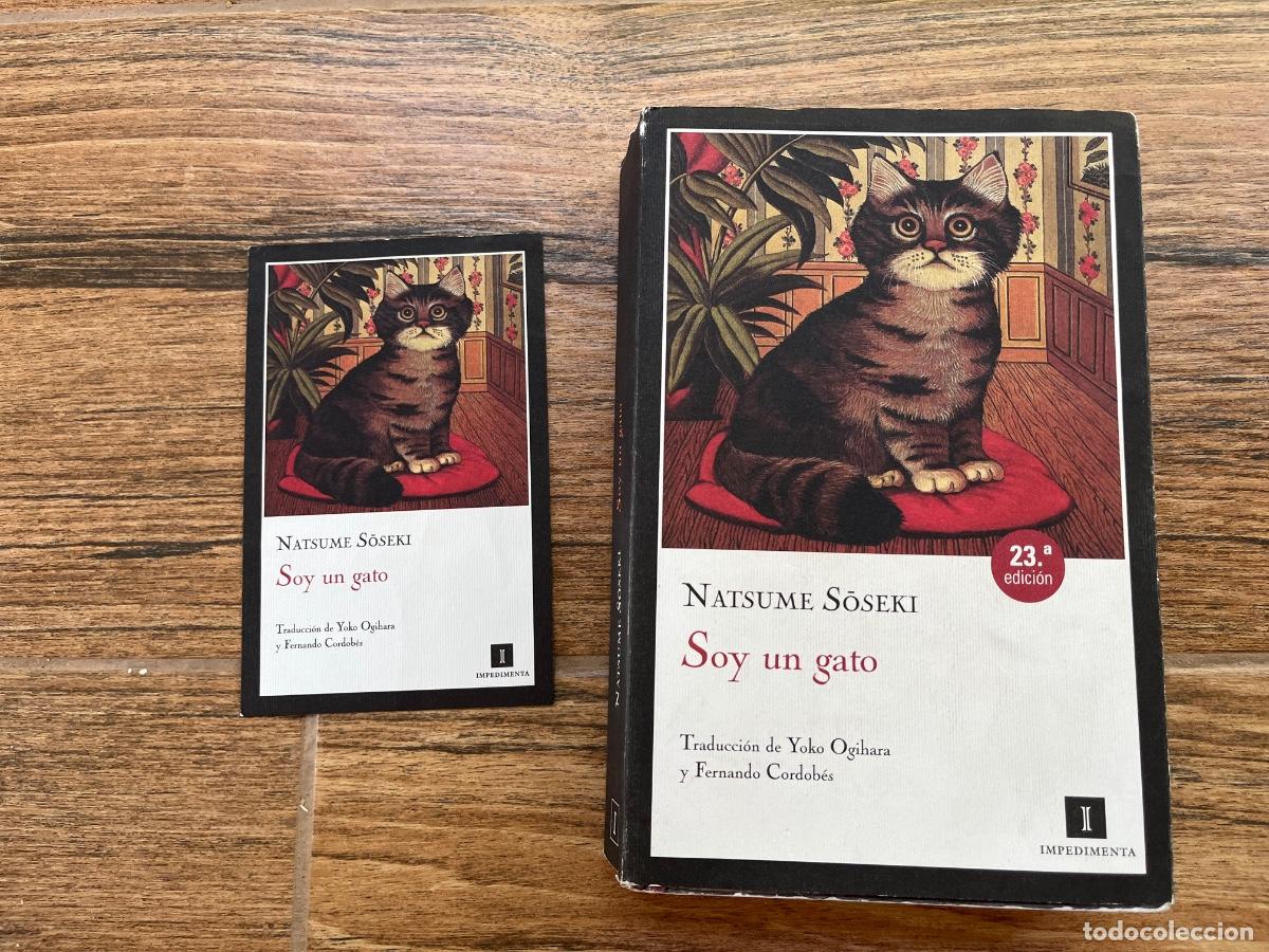 Libros de segunda mano: SOY UN GATO. NATSUME SOSEKI. EDITORIAL IMPEDIMENTA + Marcap&aacute;ginas