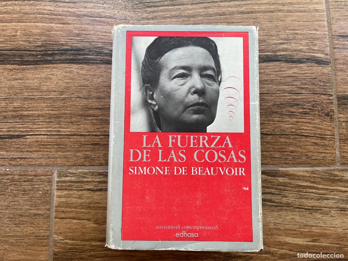 Libros de segunda mano: LA FUERZA DE LAS COSAS. SIMONE DE BEAUVOIR - EDHASA