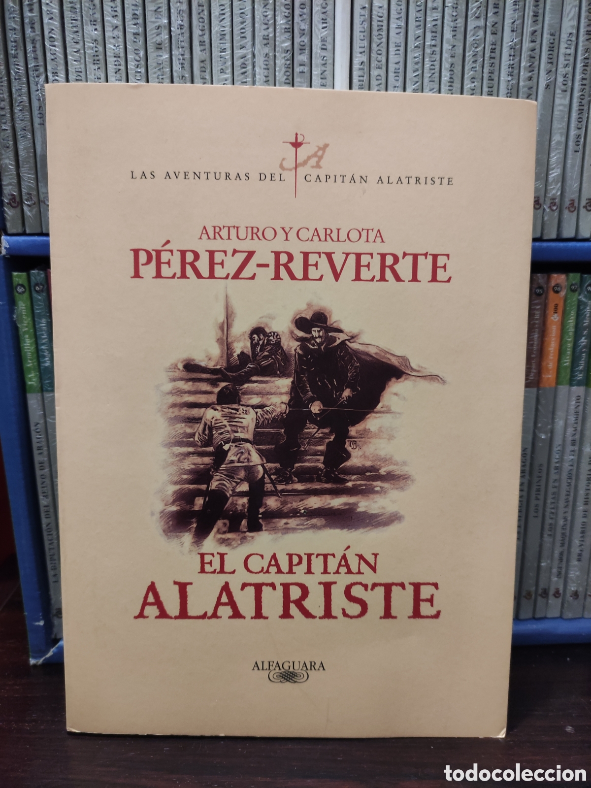 Livres d'occasion: ARTURO Y CARLOTA PEREZ - REVERTE - EL CAPITAN ALATRISTE
