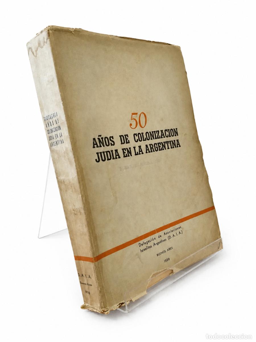 Libros de segunda mano: DELEGACI&Oacute;N DE ASOCIACIONES ISRAELITAS ARGENTINAS &ndash; 50 A&Ntilde;OS DE COLONIZACI&Oacute;N JUD&Iacute;A EN LA ARGENTINA LM