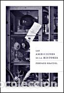 Libros de segunda mano: Fernand Braudel, Las ambiciones de la historia,