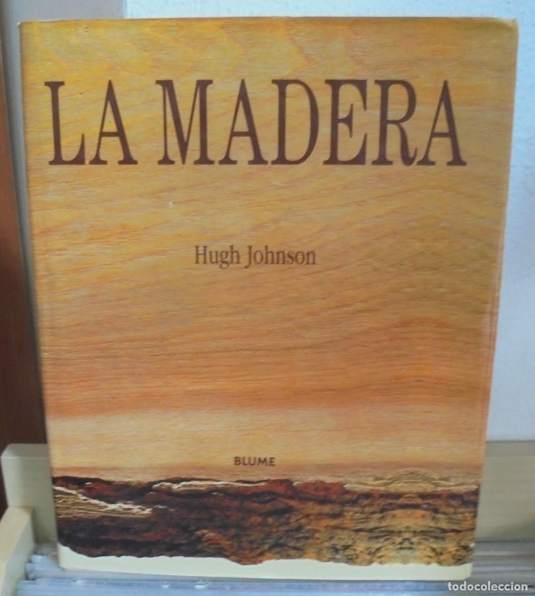 Gebrauchte B&uuml;cher: La madera. Hugh Johnson