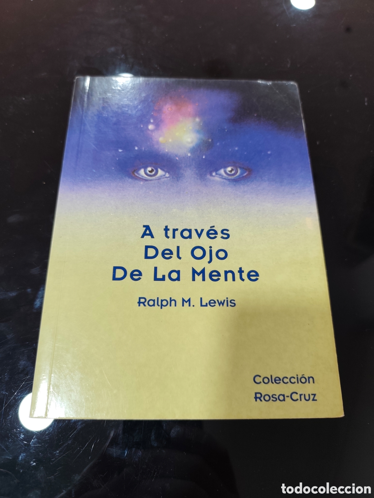 Libros de segunda mano: A trav&eacute;s del Ojo de la Mente. Ralph M. Lewis