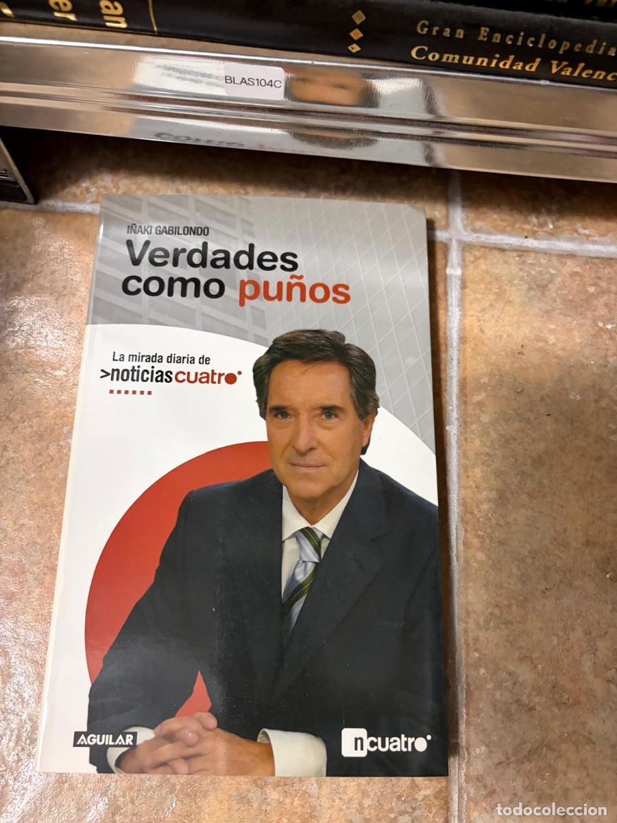Libri di seconda mano: BLAS104C I&ntilde;aki Gabilondo Verdades como pu&ntilde;os Aguilar