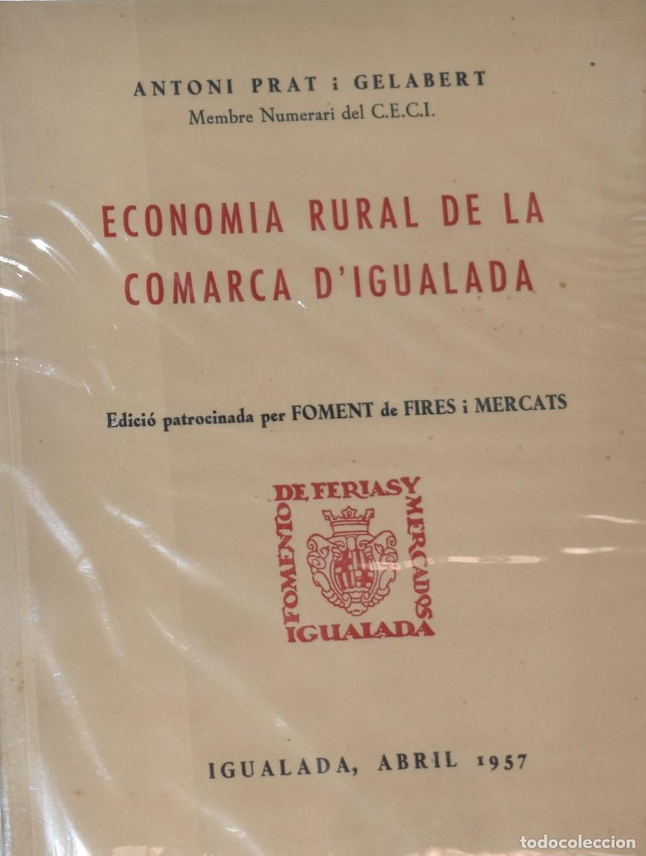 Libros de segunda mano: IGUALADA FOLLETO ECONOMIA RURAL DE LA ECONOMIA DE LA COMARCA DE IGUALADA ANTONI PRAT GELABERT 1957
