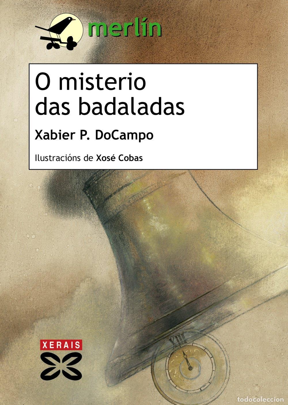 Libros de segunda mano: O Misterio Das Badaladas - Xabier P. Docampo - Edici&oacute;ns Xerais - Infantil e Xuvenil - Merl&iacute;n