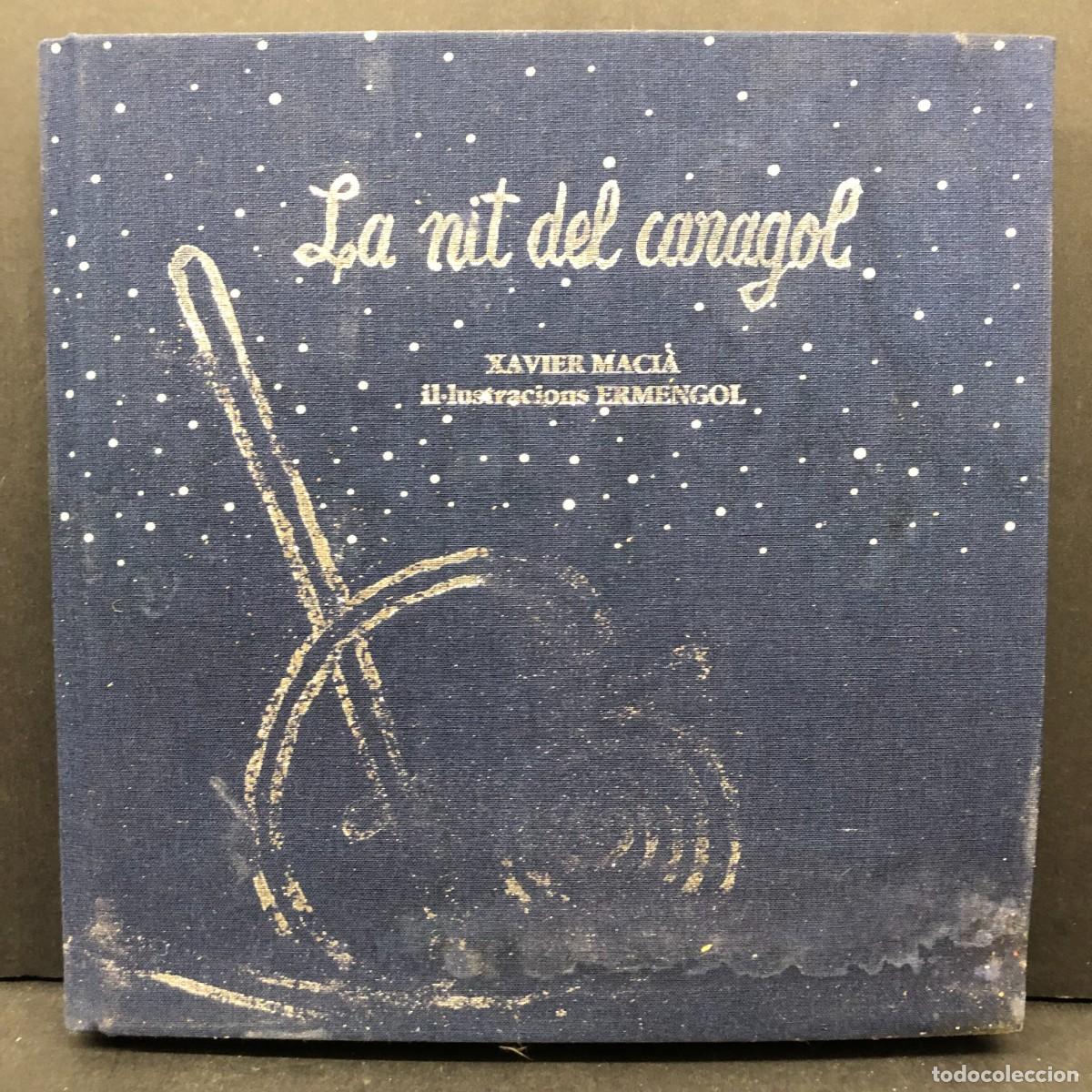 Libros de segunda mano: LA NIT DEL CARAGOL - XAVIER MACI&Agrave; - IL&middot;LUSTRACIONS DE PACO ERMENGOL - LLEIDA - 2008 - RAR&Iacute;SIM / 4210