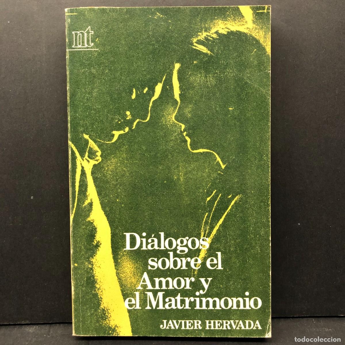 Libros de segunda mano: DI&Aacute;LOGOS SOBRE EL AMOR Y EL MATRIMONIO - JAVIER HERVADA - NT - 5 / 4217