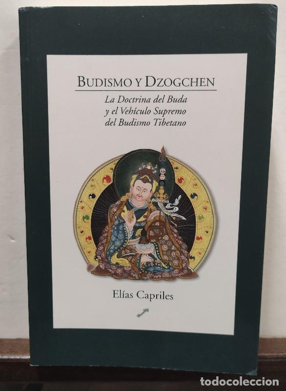 Libros de segunda mano: Budismo y Dzogch&eacute;n: La Doctrina del Buda y el Veh&iacute;culo Supremo del Budismo Tibetano - El&iacute;as Capriles