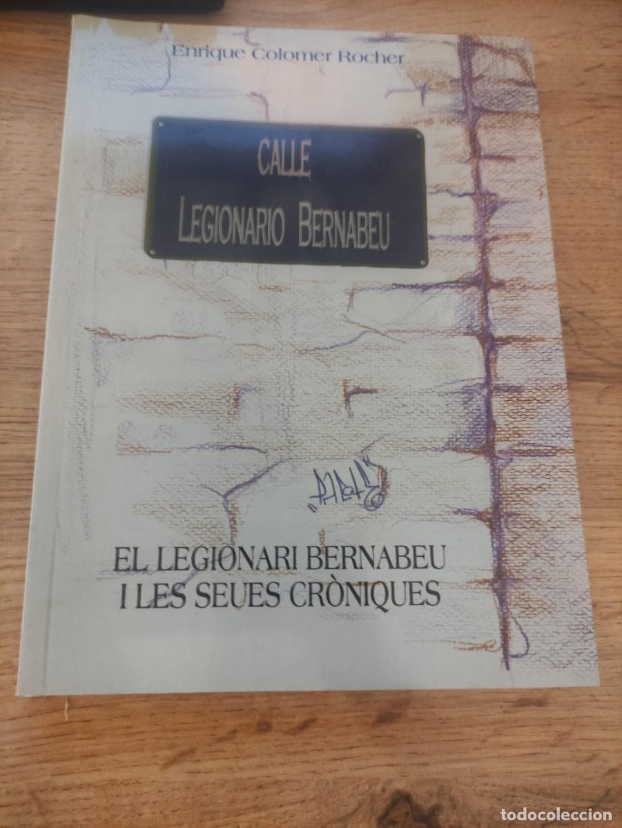 Libros de segunda mano: El legionari Bernabeu i les seues cr&ograve;niques | Enrique Colomer Rocher | Colomar Editors