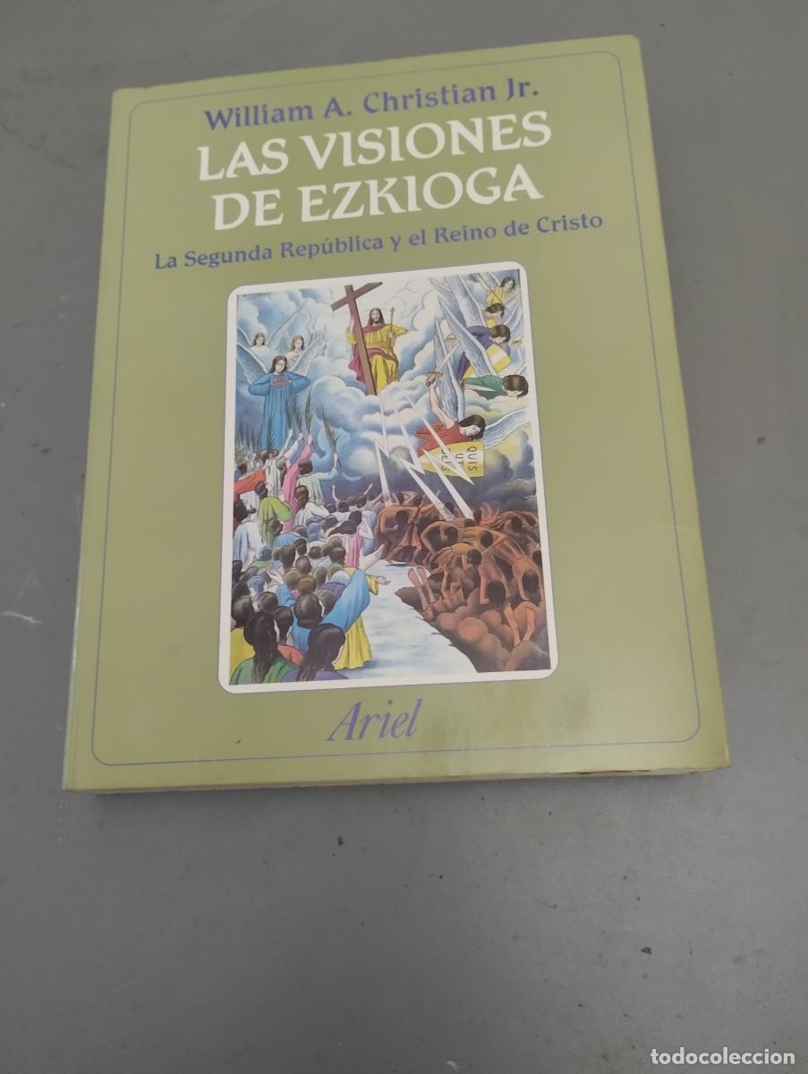 Libros de segunda mano: Las visiones de Ezkioga - Christian, William A 1&ordf; Ed. 1997