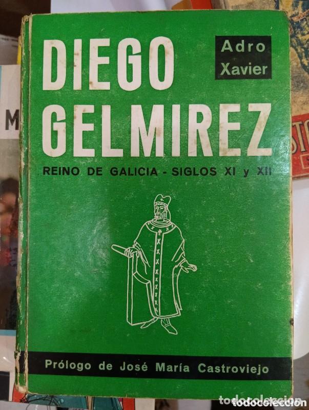 Libros de segunda mano: Diego Gelmirez, Reino de Galicia: Siglo XI y XII - Adro Xavier - Creimo A.A - 1978