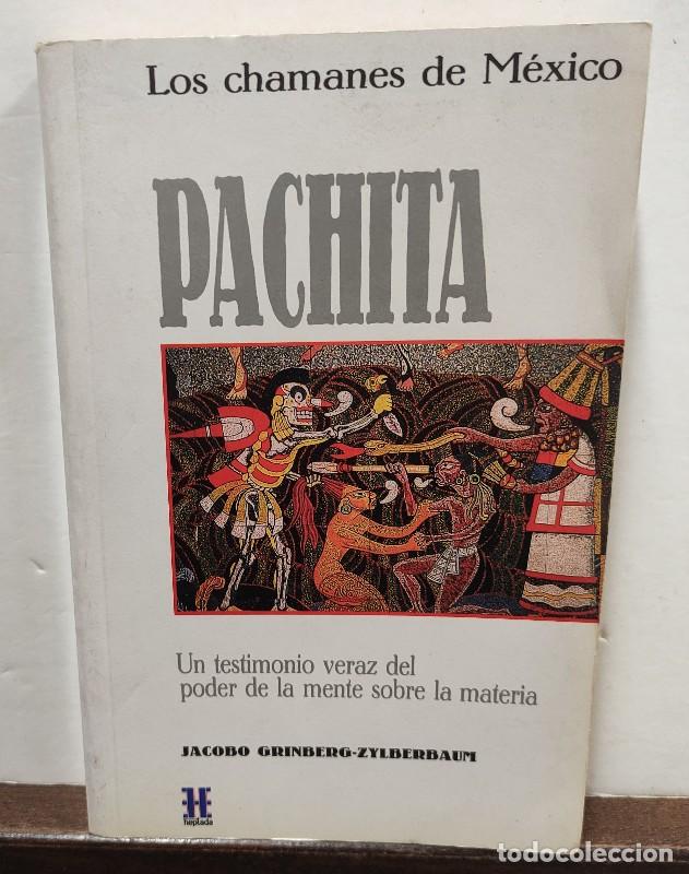 Libros de segunda mano: Pachita - Jacobo Grimberg Zylberbaum - Heptada Ediciones - Psicolog&iacute;a Trascendente