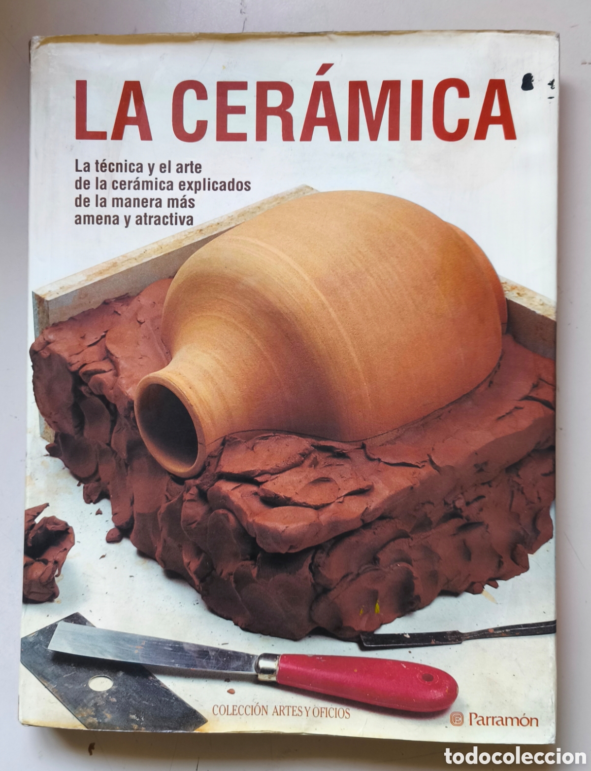 Libros de segunda mano: La cer&aacute;mica, la t&eacute;cnica y el arte de la cer&aacute;mica