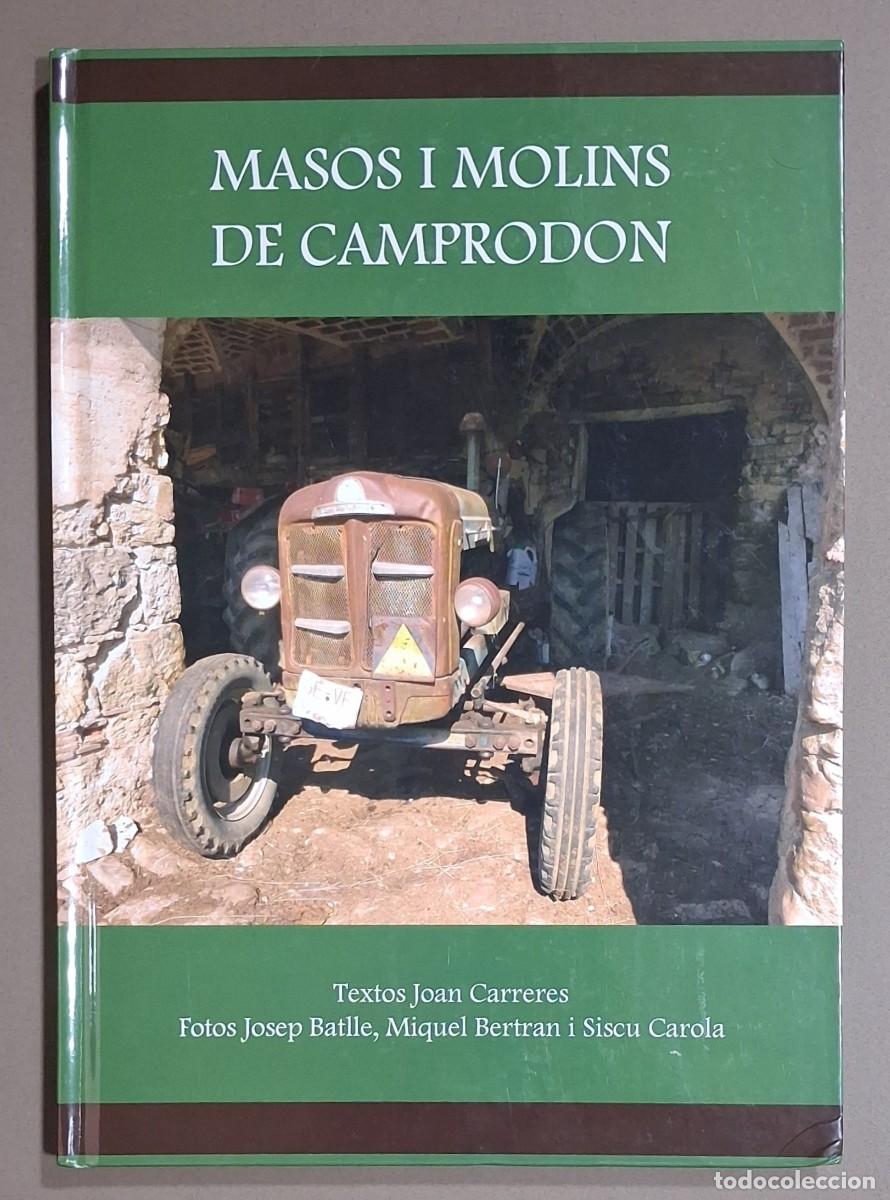 Libros de segunda mano: Masos i molins de Camprodon. Joan Carreres. Fotos Josep Batlle, Miquel Bertran i Siscu Carola. 2021